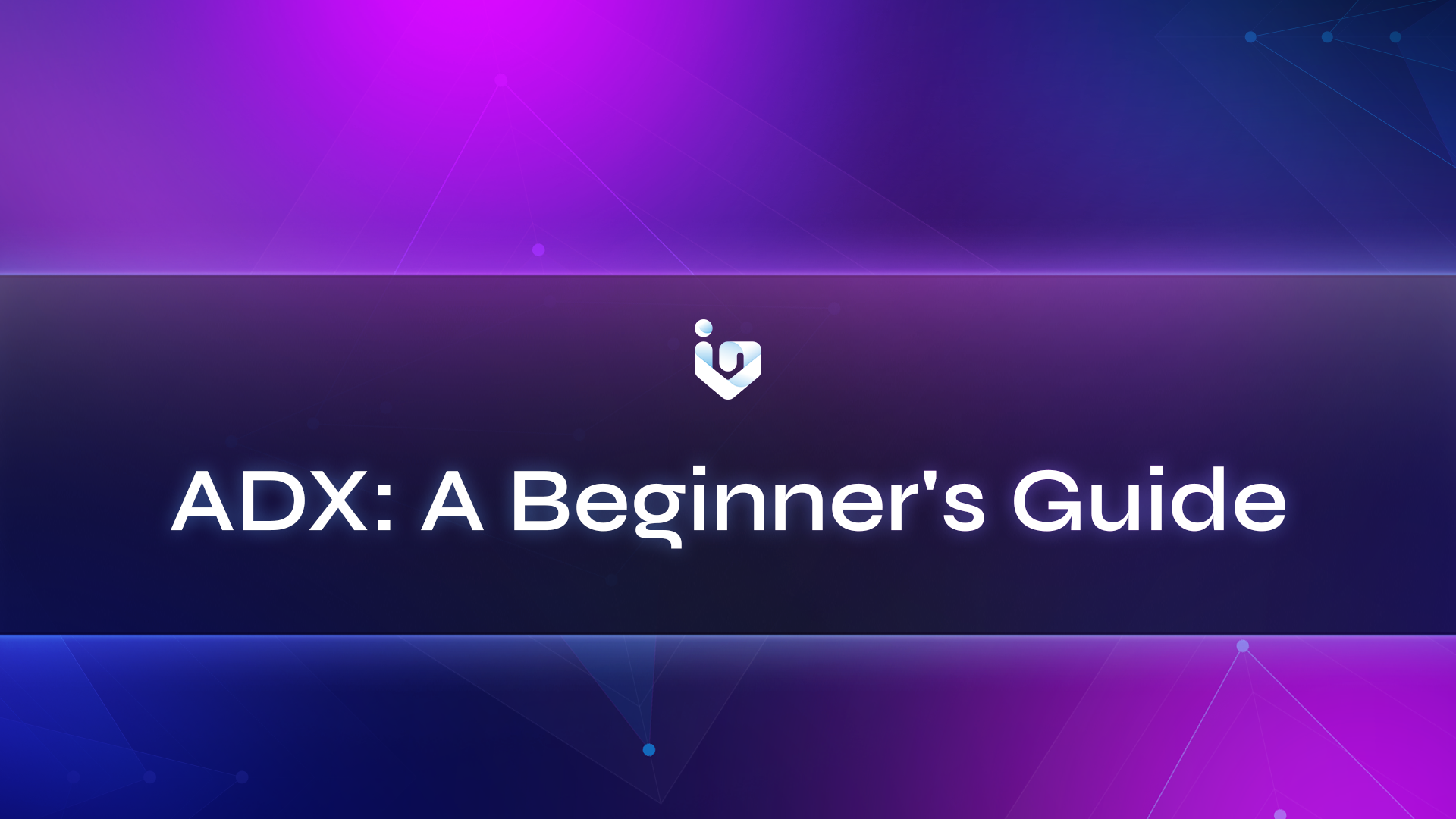 ADX: A Beginner's Guide