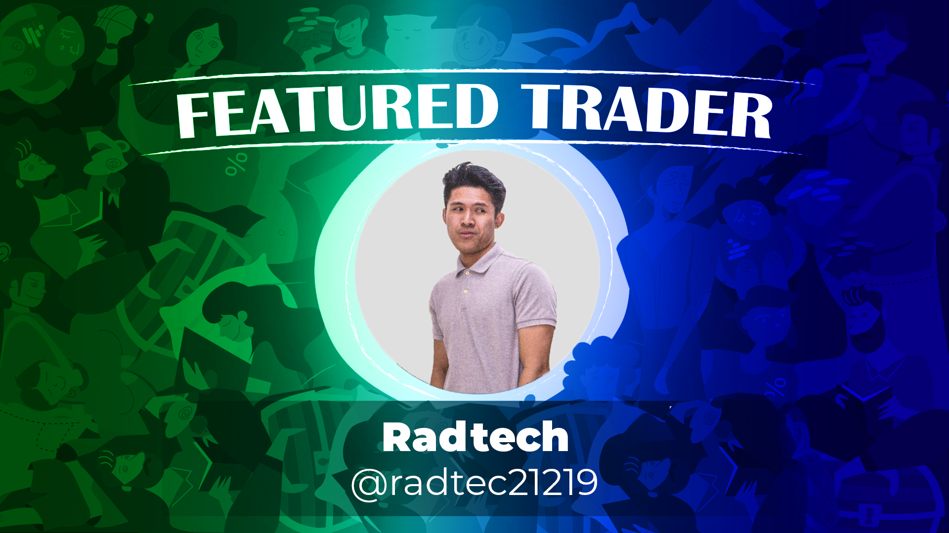 Featured Trader of the Week: @radtech21219