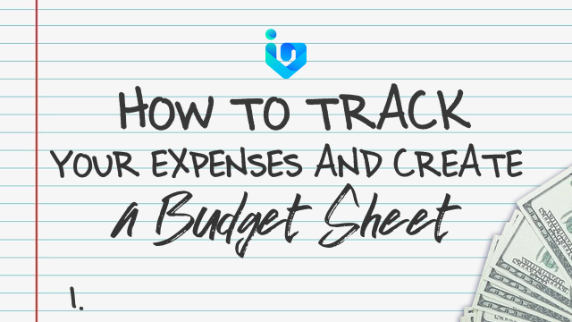 How to Track Your Expenses and Create a Budget Sheet