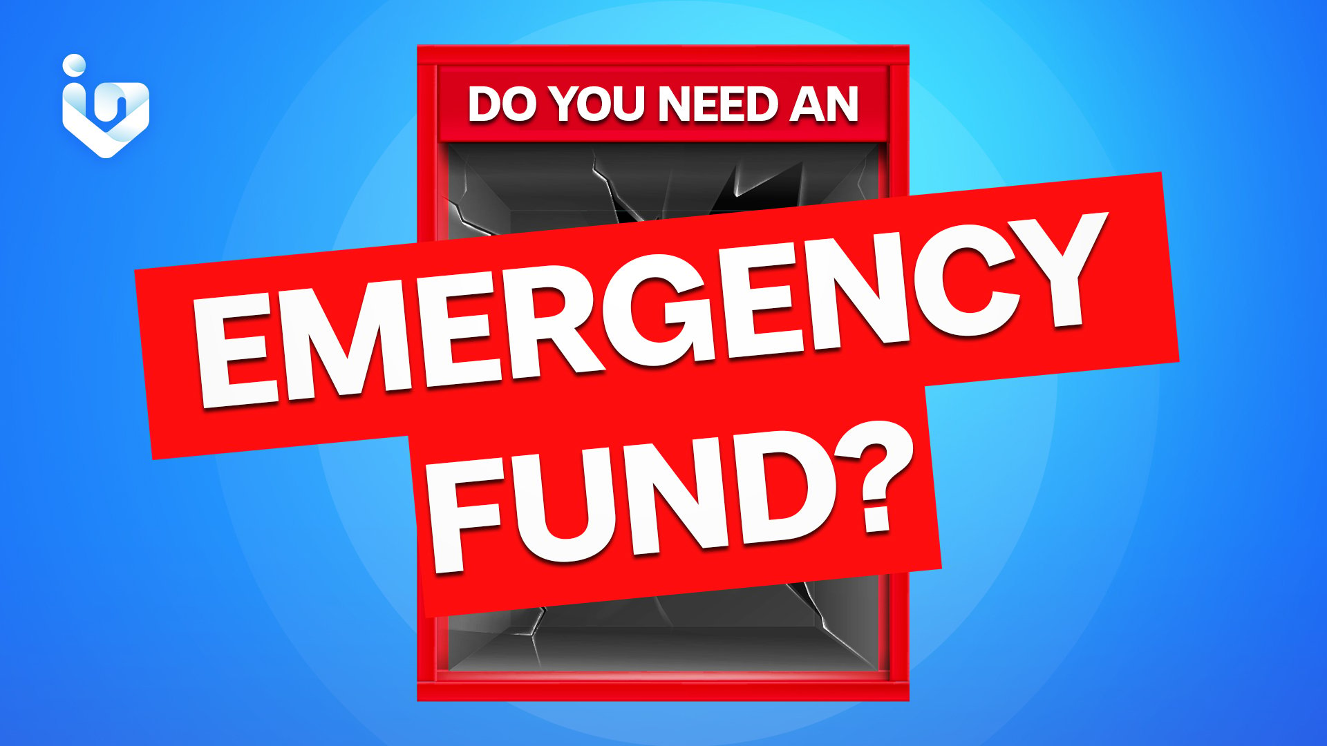 Do You Need an Emergency Fund?