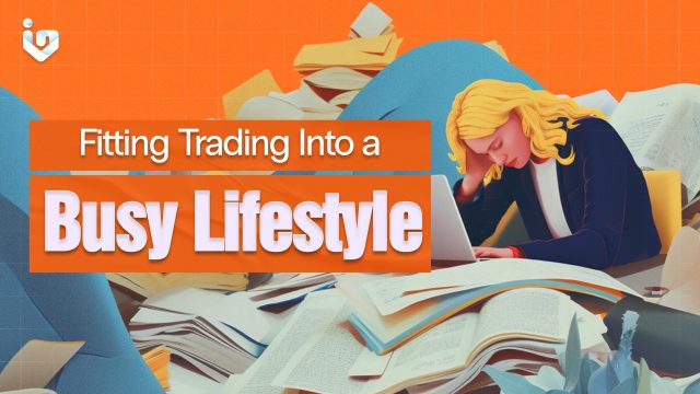 Fitting Trading Into a Busy Lifestyle