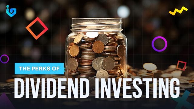 The Perks of Dividend Investing