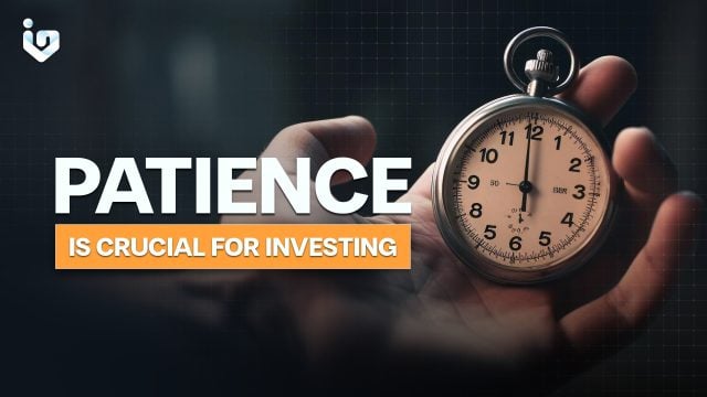 Patience is crucial for investing