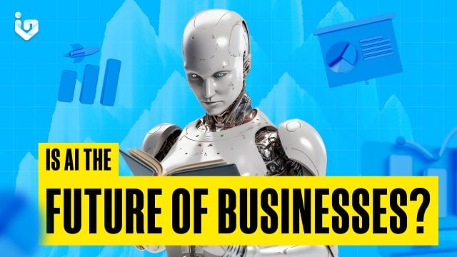 Is AI the Future of Businesses?