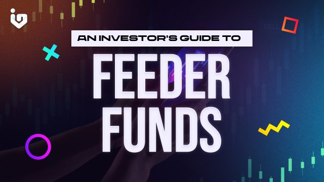 An Investor's Guide to Feeder Funds
