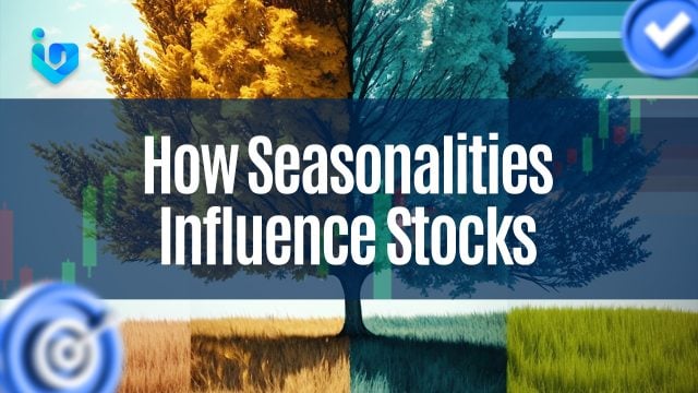 How Seasonalities Inflluence Stocks