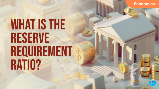 What is the Reserve Requirement Ratio