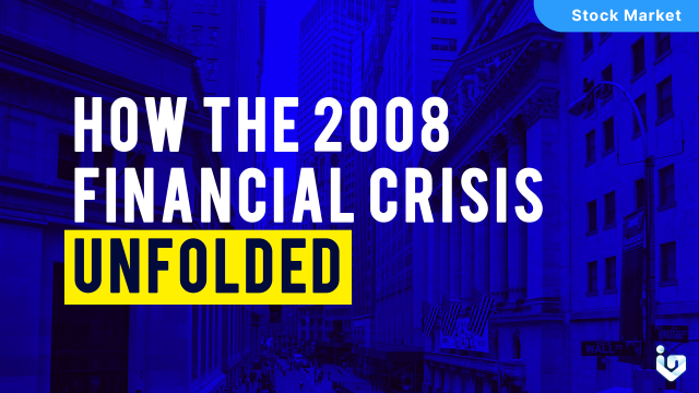 How the 2008 Financial Crisis Unfolded